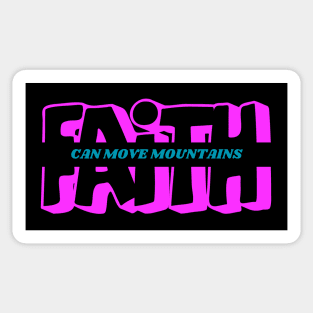 FAITH CAN MOVE MOUNTAINS Sticker